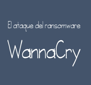 Cyberataque WannaCry con mas de 200.000 victimas en solo tres dias